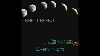 Watch Rhett Repko Every Night video