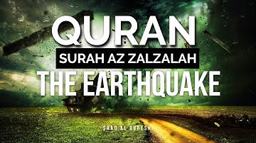 Surat Az-Zalzalah (The Earthquake) | سورة الزلزلة مكررة - Saad Al Qureshi