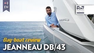 [ENG] NEW JEANNEAU DB/43  Motor Boat Review  The Boat Show