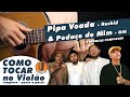 PEDAÇO DE MIM - OIK &amp; PIPA VOADA - Rashid  COMO TOCAR no VIOLÃO Cifra + Tab | COMPLETA