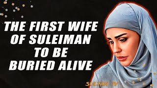 The story of Sultan Suleiman's wife buried alive. Real biography I Magnificent Century