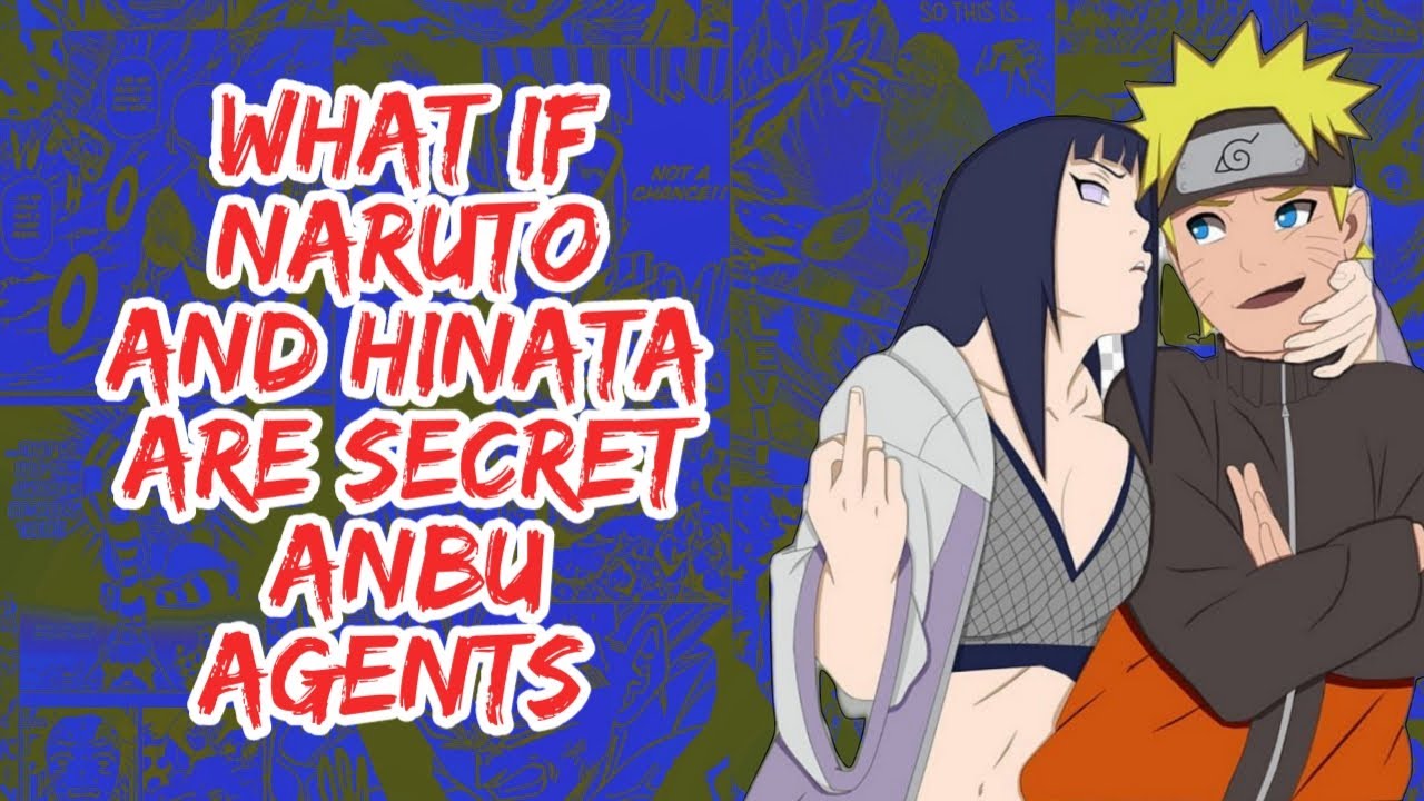 What if Naruto And Hinata Are Secret Anbu Agents | Part 1