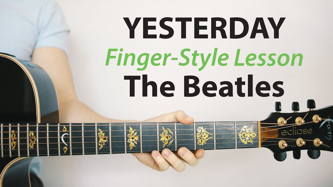 Yesterday Finger-Style Lesson The Beatles (Play-Along + TAB)