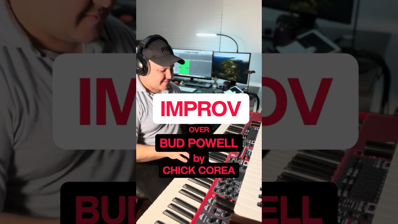 Improv over Bud Powell by Chick Corea ✨🎹