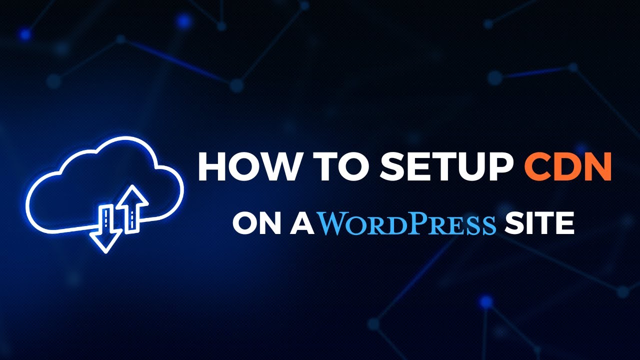 How to setup CDN on a WordPress website - YouTube