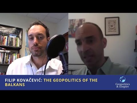 Filip Kovačević: The Geopolitics of the Balkans