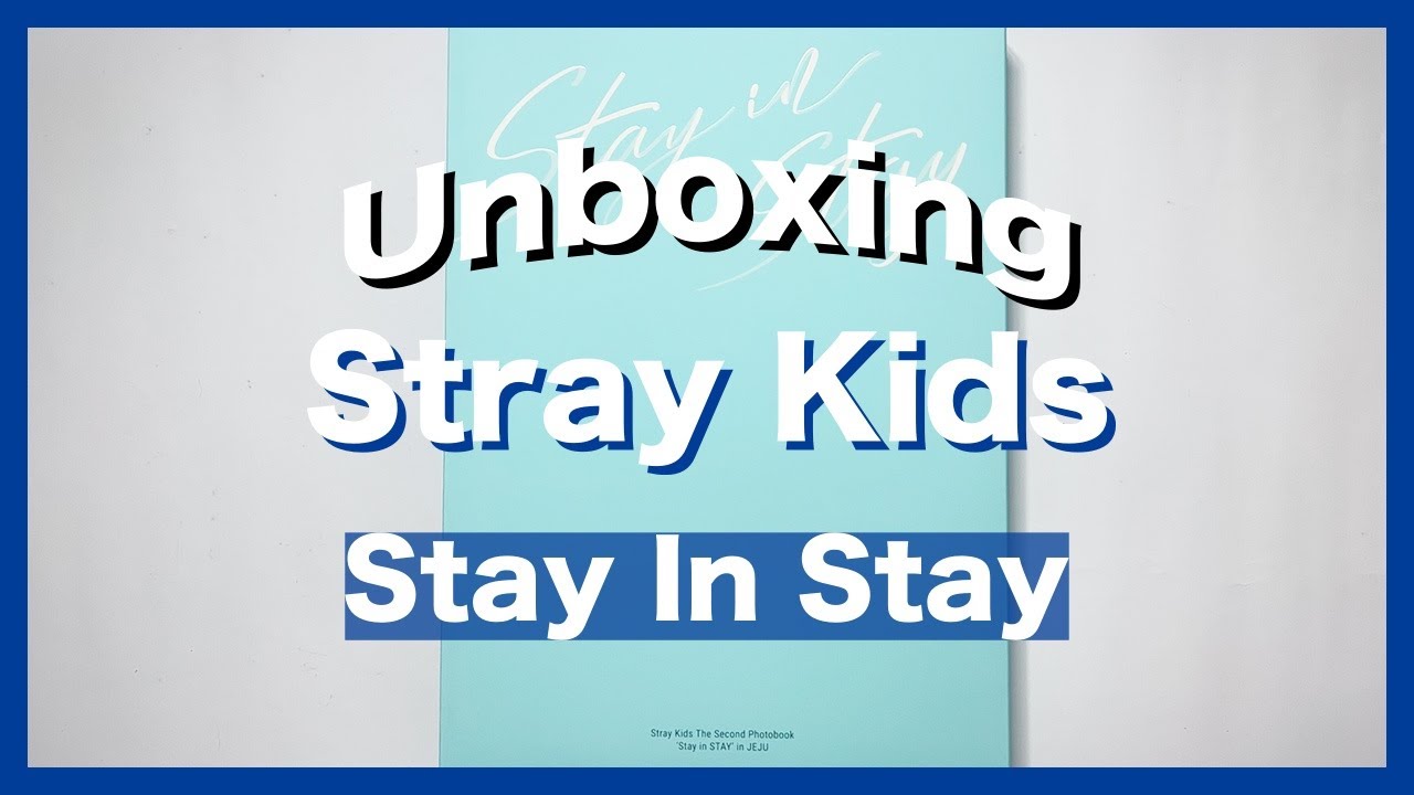 UNBOXING Stray Kids (스트레이 키즈) - Stay in Stay Photobook - YouTube