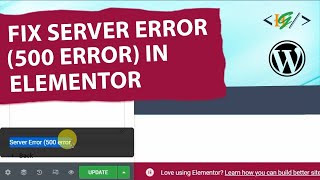 How to Fix 500 Server error in Elementor (SOLVED)