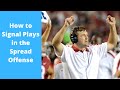 How to Signal In Plays in the Spread Offense