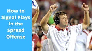 How to Signal In Plays in the Spread Offense