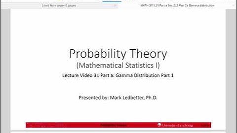 Probability Theory L31 Part a Section 3.2 Part 2 Gamma Distribution