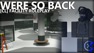 Roblox: [CL] Facility Roleplay (Were so back?,.,.)