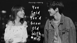 [FMV] Doyoung X Sejeong - You Said You&#39;d Grow Old With Me