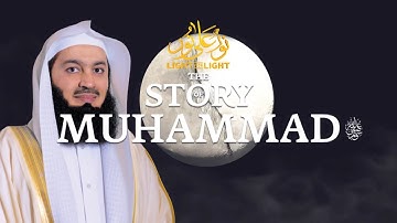 NEW | The Story of Prophet Muhammad (ﷺ) - Mufti Menk