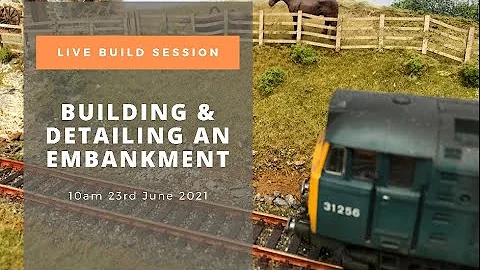 LIVE BUILD: Building And Detailing An Embankment For Your Model Railway Layout
