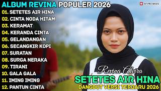 SETETES AIR HINA - CINTA NODA HITAM - REVINA ALVIRA - AF PRO MUSIK FULL ALBUM TERBARU 2026 #viral