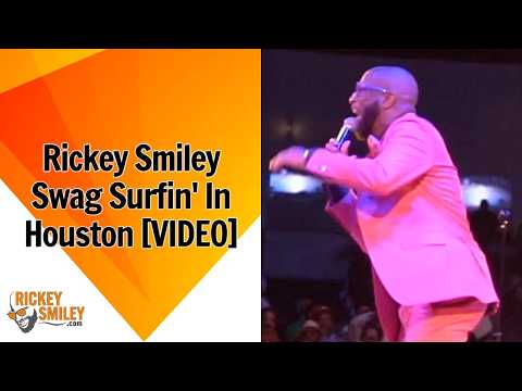 Rickey Smiley Swag Surfin' In Houston