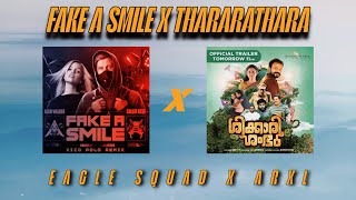Fake a Smile X Thararathara | Eagle Squad X ARXL | Alan Walker | Shikkari Shambhu