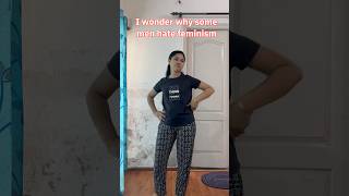 Why do some men hate feminism 🤔 ?? #relatable #womenempowerment #women #selflove #feminism