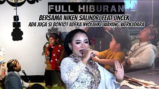 FULL HIBURAN NIKEN SALINDRI FEAT UNCEK ~ ADA JUGA SI KECIL ADEKA NYOLAHKE WAYANG...