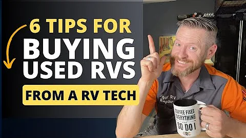 6 Tips for Buying a Used RV - From a RV tech