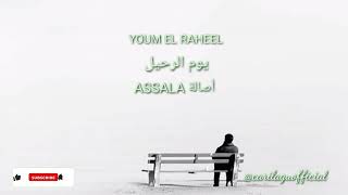 Youm El Raheel يوم الرحيل- Assala Nasri (Lirik dan Terjemahan) @carilaguofficial