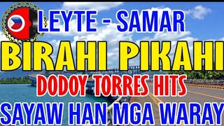 TOP HITS NONSTOP WARAY WARAY CHA-CHA | BIRAHI PIKAHI | PIGSOTE | DODOY TORRES | BEST OF WARAY
