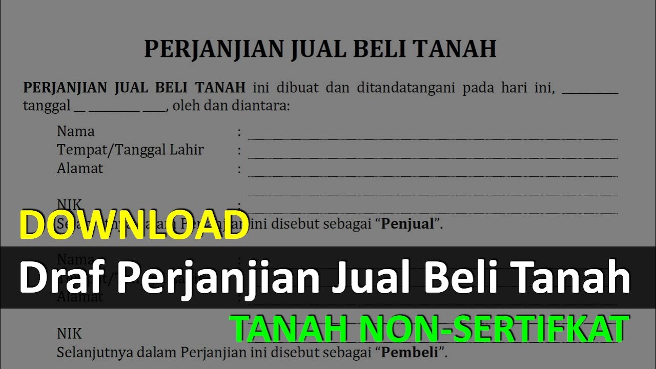 Cara Membuat Perjanjian Jual Beli Tanah Non Sertifikat Tanpa Lewat Ppat Draf Free Download 