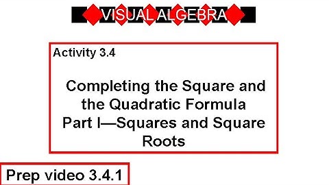 Prep 3.4.1 | Visual Algebra—Part I—Squares and Square Roots