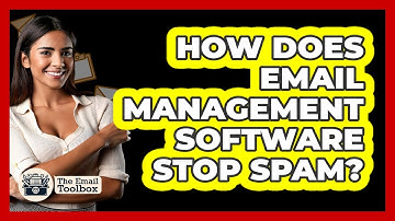 How Does Email Management Software Stop Spam? - TheEmailToolbox.com