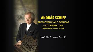 András Schiff - Sonata No.32 in C minor, Op.111 - Beethoven Lecture-Recitals