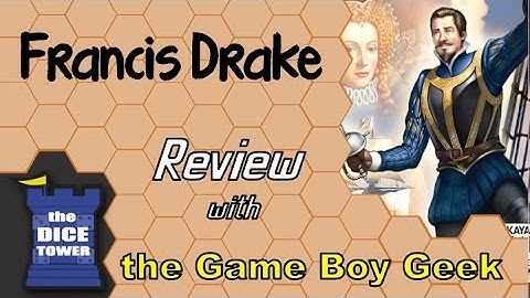 Francis Drake Review - with The Game Boy Geek