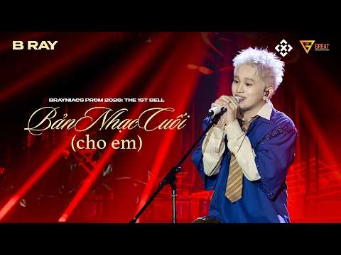 Bản Nhạc Cuối - B Ray | Brayniacs Prom 2026: The 1st Bell
