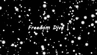 FREEDOM DiVE↓ (Slowed)