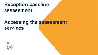 Reception baseline assessment (RBA): accessing the assessment services