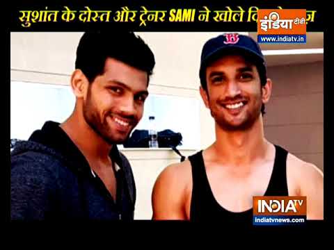 Sushant Singh Rajput`s trainer Samee Ahmed talks about actor`s love for fitness