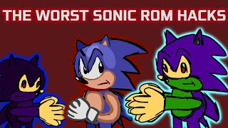 The Worst Sonic Rom Hacks