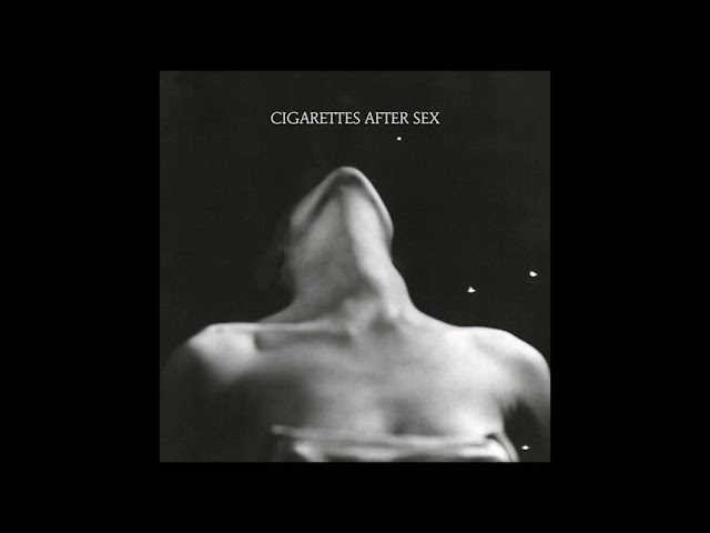 Cigarettes After Sex   Starry Eyes (1 Hour Loop) class=