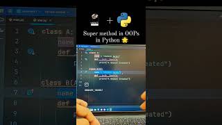 Super method in OOPs in Python 🌟#super #method #function #oops #object #class #python #youtubeshorts