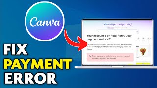 How To Fix Payment Method Declined In Canva (Works Instantly)