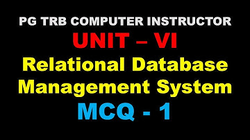 PG TRB – Computer Instructor | UNIT –VI | Relational Database Management System | MCQ - 1