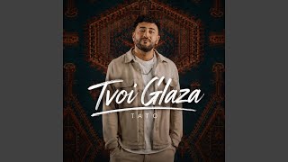 Tvoi Glaza - Tato