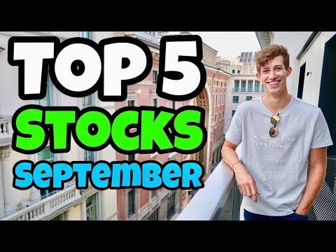 The Top 5 September Stocks I’m Watching Tomorrow The Top 5 September Stocks I’m Watching Tomorrow
