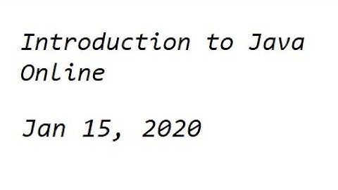 2020 01 15 Java Online Training Module 01, Webinar 02