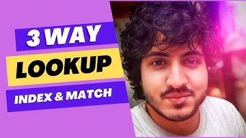 LEARN 3 WAY LOOKUP IN EXCEL | INDEX & MATCH ADVANCED TOPIC