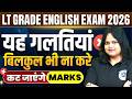 LT Grade Mains 2026 | Descriptive Answer Writing 🔥| यह गलतियां बिल्कुल ना करें 😯