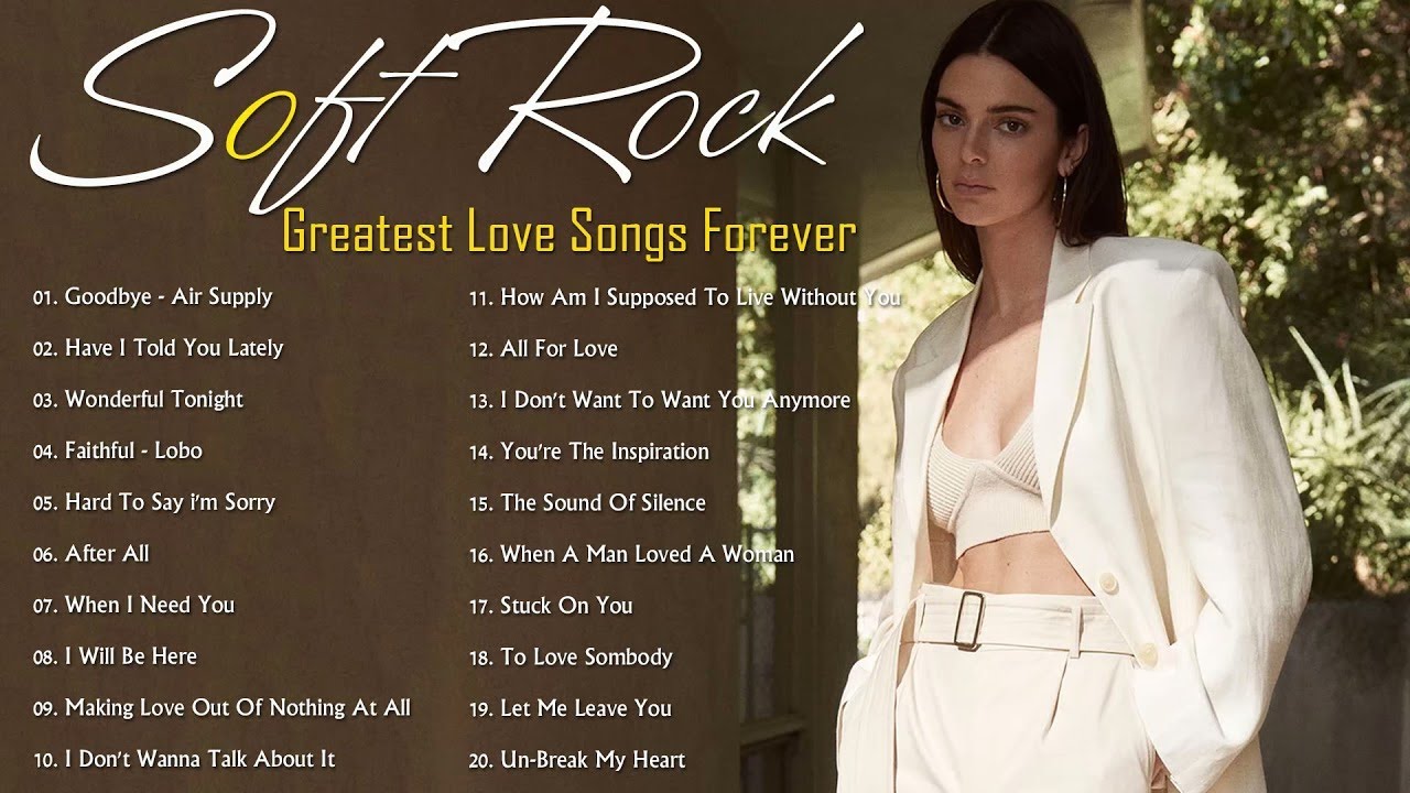 Greatest Soft Rock Love Songs Soft Rock Songs Of The 70s 80s 90s