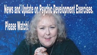 Update Re Psychic Development Exercises and New Rules !! Colette Clairvoyant