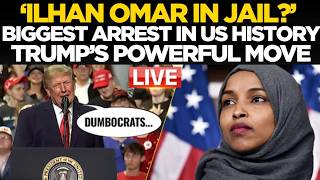 LIVE| 'Ilhan Omar In Jail!' | Trump's Brutal Takedown Of Omar After Shock Raid! | US News Live