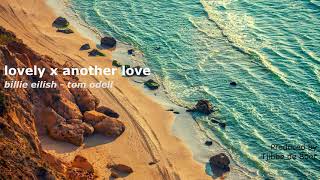 lovely x another love (feat. billie eilish & Tom Odell)